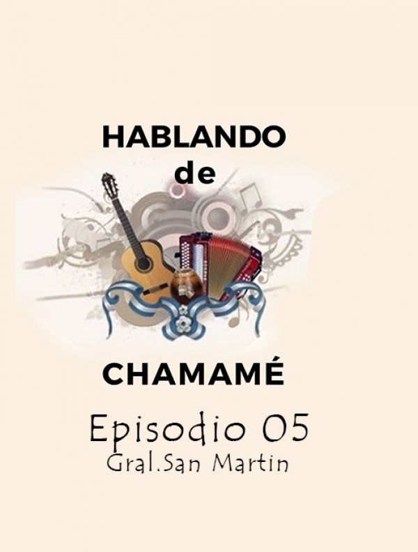 Hablando de Chamamé | E:05