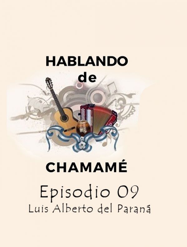 Hablando de Chamamé | E:09