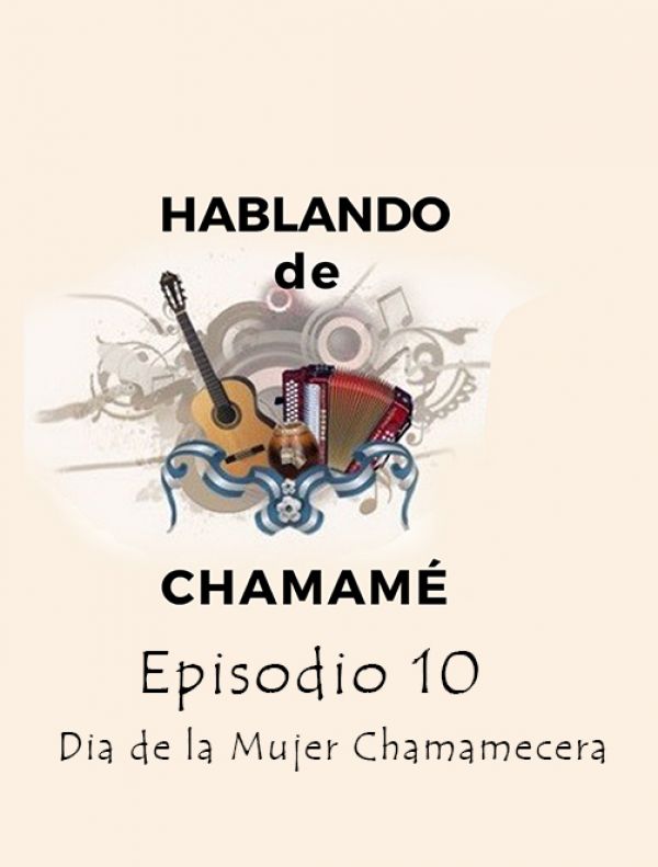 Hablando de Chamamé | E:10