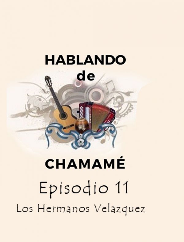 Hablando de Chamamé | E:11